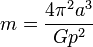 m=\frac{4\pi^{2}a^{3}}{Gp^{2}}