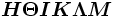 \boldsymbol{\Eta} \boldsymbol{\Theta} \boldsymbol{\Iota} \boldsymbol{\Kappa} \boldsymbol{\Lambda} \boldsymbol{\Mu}\,\!