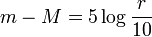 m - M = 5 \log \frac{r}{10}