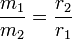 \frac{m_{1}}{m_{2}}=\frac{r_{2}}{r_{1}}